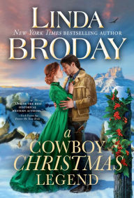 Title: A Cowboy Christmas Legend, Author: Linda Broday
