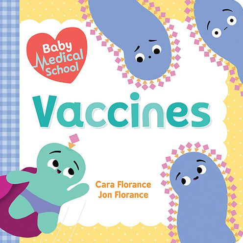 Vaccines (Baby Medical School)