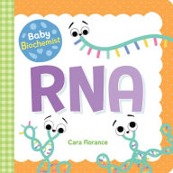 Title: Baby Biochemist: RNA, Author: Cara Florance