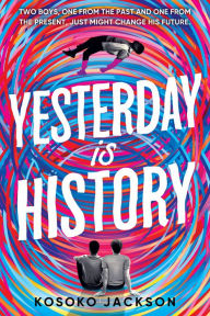 Free audio books download to cd Yesterday Is History by Kosoko Jackson 9781492694359