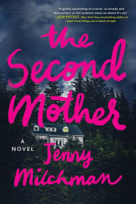 Title: The Second Mother: A Novel, Author: Jenny Milchman