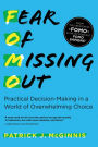 Fear of Missing Out: Practical Decision-Making in a World of Overwhelming Choice