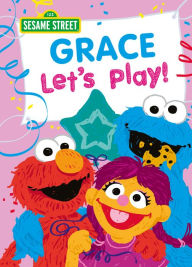 Title: Grace Let's Play!, Author: Sesame Workshop