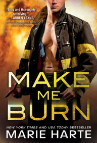 Book downloads for free Make Me Burn in English by Marie Harte MOBI DJVU RTF 9781492696872