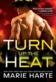 Title: Turn Up the Heat, Author: Marie Harte