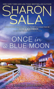 Title: Once in a Blue Moon (Blessings, Georgia Series #10), Author: Sharon Sala