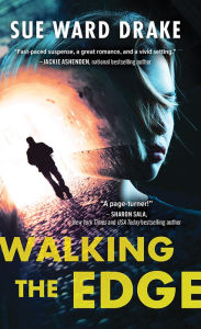 Title: Walking the Edge, Author: Sue Ward Drake