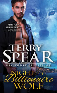 Title: Night of the Billionaire Wolf, Author: Terry Spear