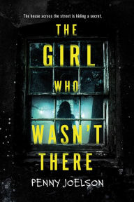 Title: The Girl Who Wasn't There, Author: Penny Joelson