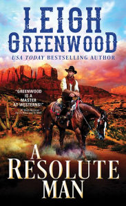 Title: A Resolute Man, Author: Leigh Greenwood