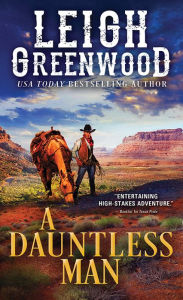Title: A Dauntless Man, Author: Leigh Greenwood