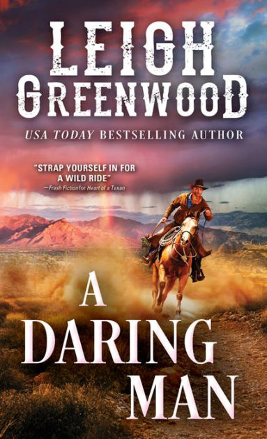 A Daring Man by Leigh Greenwood, Paperback | Barnes & Noble®