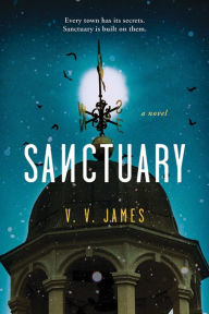 Title: Sanctuary: A Novel, Author: V. V. James