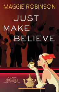 Title: Just Make Believe, Author: Maggie Robinson