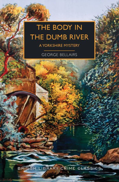 the Body Dumb River: A Yorkshire Mystery