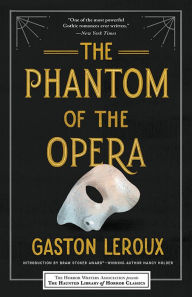 Title: The Phantom of the Opera (Haunted Library of Horror Classics), Author: Gaston Leroux