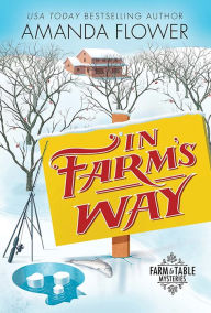 Title: In Farm's Way, Author: Amanda Flower