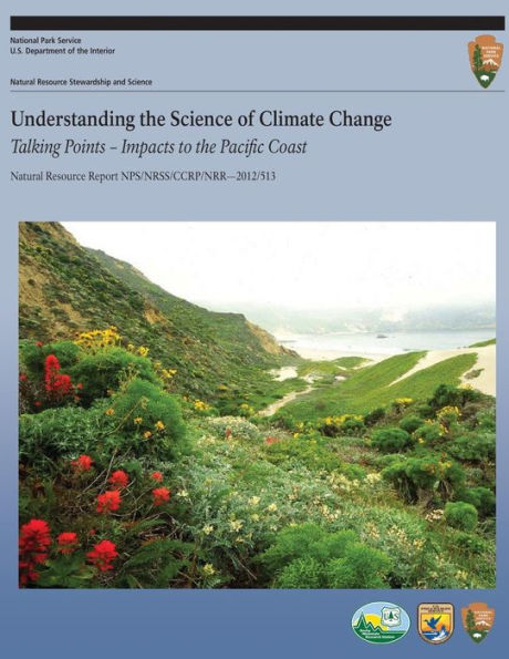 Understanding the Science of Climate Change: Talking Points ? Impacts to the Pacific Coast