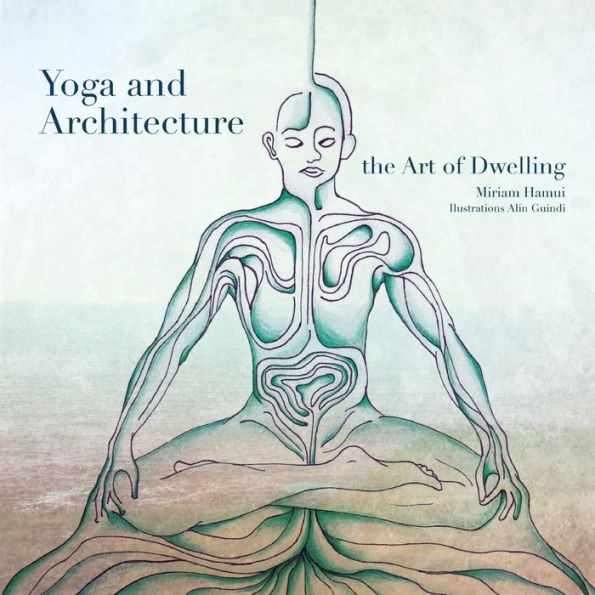 Yoga and Architecture: The Art of Dwelling