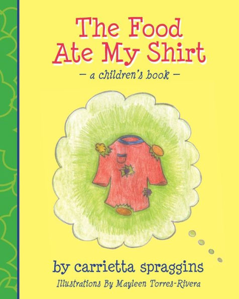 The Food Ate My Shirt: a children's book