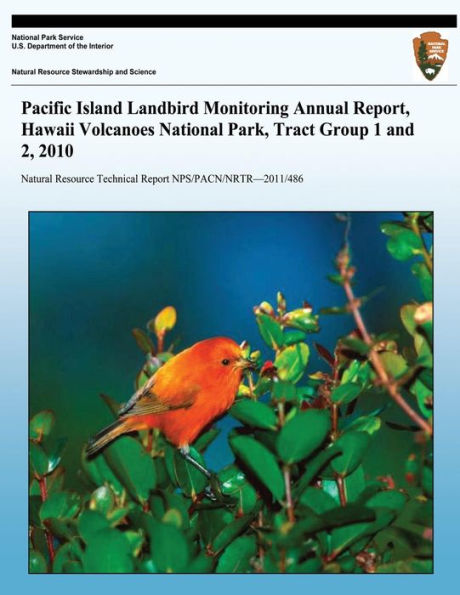 Pacific Island Landbird Monitoring Annual Report, Hawaii Volcanoes National Park, Tract Group 1 and 2, 2010