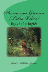 Title: Hermanos Grimm (Libro Verde): Español a Inglés, Author: Nik Marcel