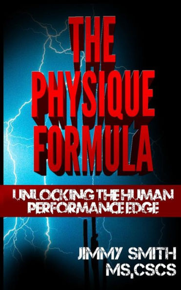 The Physique Formula: Unlocking The Human Performance Edge Naturall