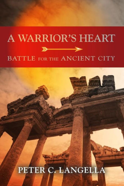 A Warrior's Heart: Battle for the Ancient City