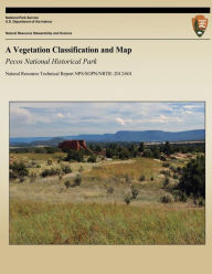 Title: A Vegetation Classification and Map: Pecos National Historical Park, Author: Yvonne Chauvin