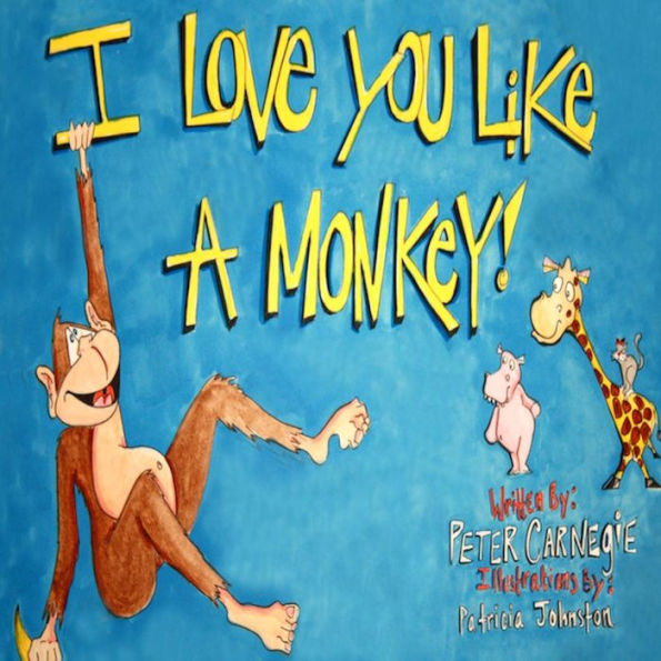 I Love You Like A Monkey