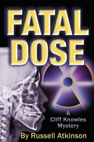 Fatal Dose: A Cliff Knowles Mystery