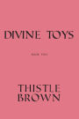 Divine Toys: Book Two