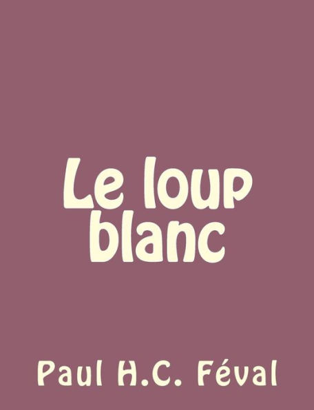 Le loup blanc