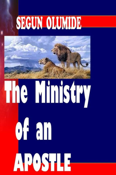 The Ministry of an Apostle: The Apostle