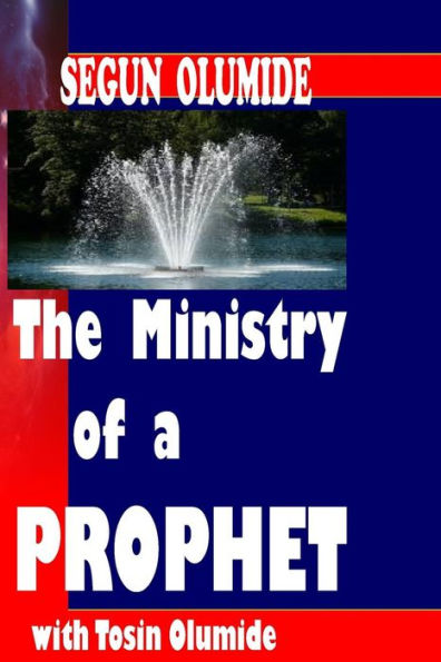 The Ministry of a Prophet: The Prophet