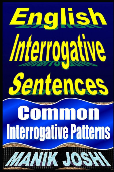 English Interrogative Sentences: Common Patterns