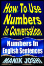 How To Use Numbers In Conversation: Numbers In English Sentences