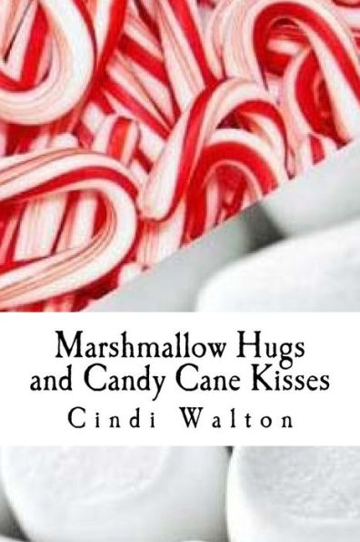 Marshmallow Hugs and Candy Cane Kisses: creating a circle with love