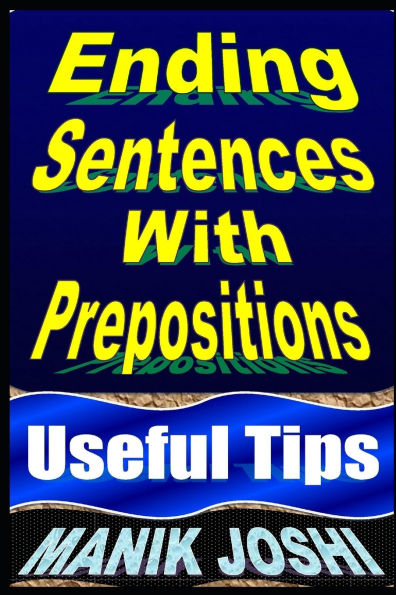 Ending Sentences With Prepositions: Useful Tips