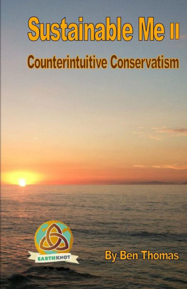 Sustainable Me II: Counterintuitive Conservatism