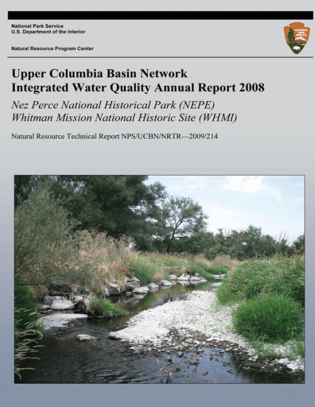 Integrated Water Quality Annual Report 2008: Nez Perce National Historical Park (NEPE) & Whitman Mission National Historic Site (WHMI): Natural Resource Technical Report NPS/UCBN/NRTR?2009/214