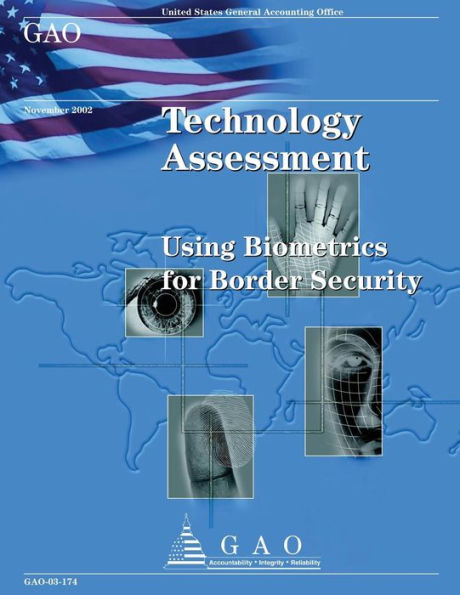 Technology Assessment: Using Biometrics for Border Security