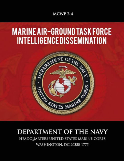 Marine Air-Ground Task Force Intelligence Dissemination by U.S. Marine ...