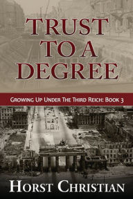 Title: Trust To A Degree, Author: Horst Christian