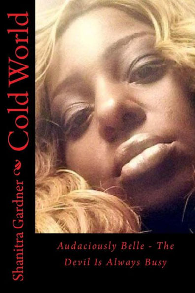 Cold World: Audaciously Belle