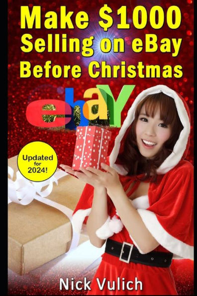 Make $1000 Selling on eBay Before Christmas