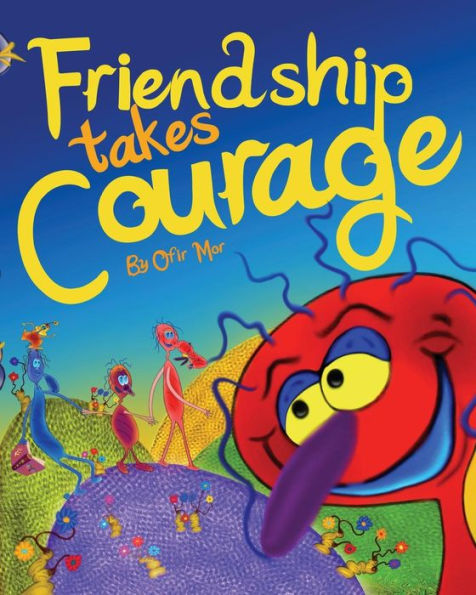 Friendship takes courage