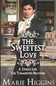 Title: The Sweetest Love, Author: Marie Higgins