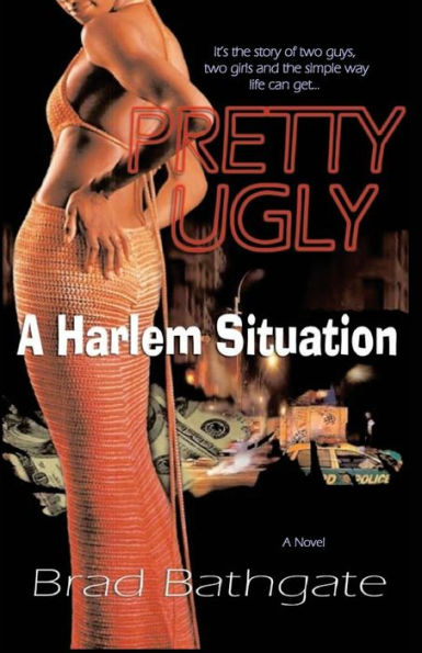 Pretty Ugly: A Harlem Situation