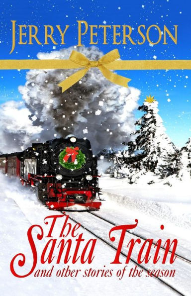 The Santa Train & Other Stories of the Season